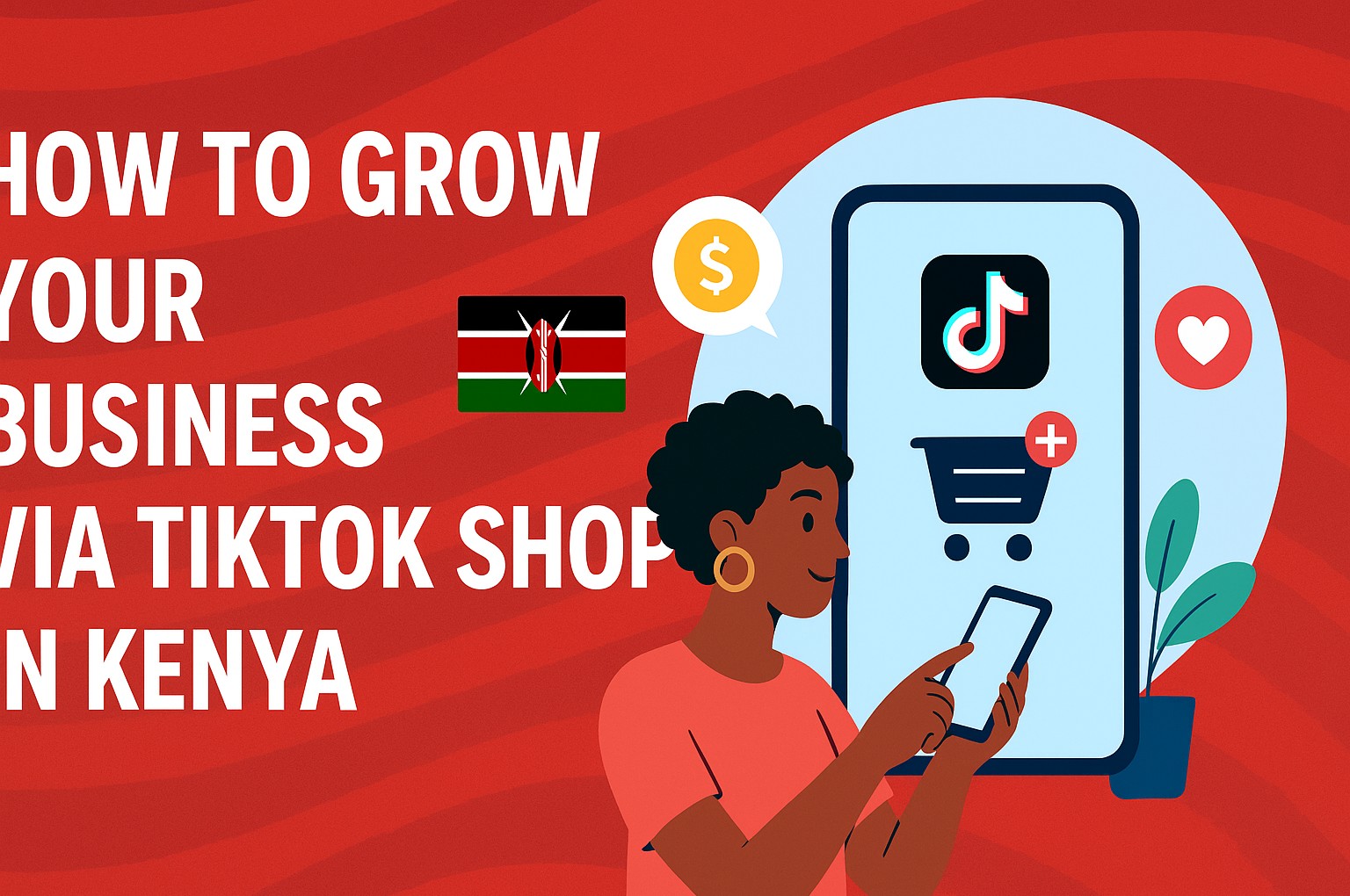 How to Grow Your Business via TikTok Shop in Kenya 🚀