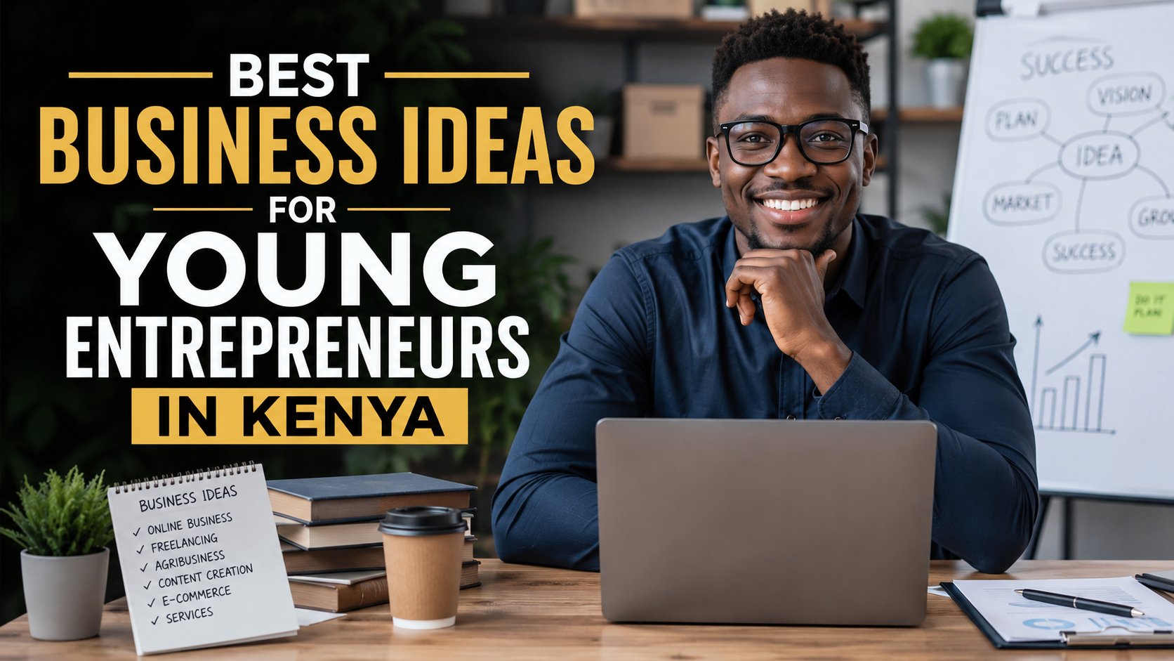 Best Business Ideas for Young Entrepreneurs in Kenya