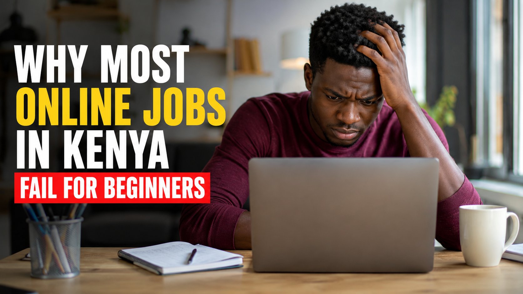 Why Most Online Jobs in Kenya Fail for Beginners